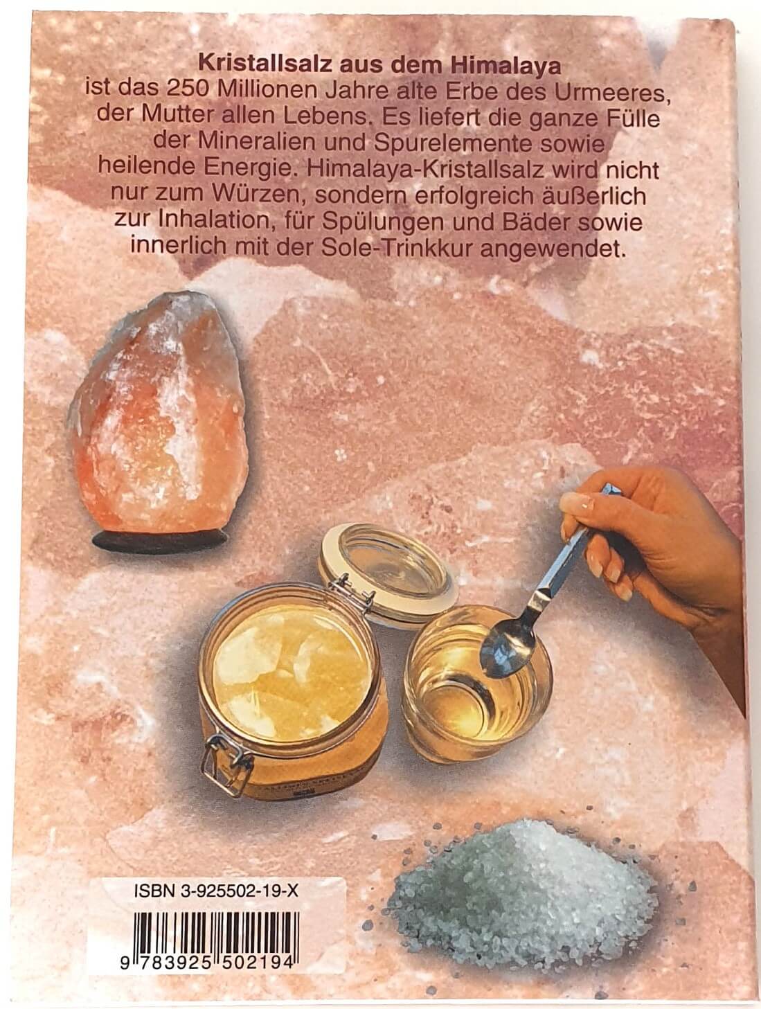 Himalaya-Kristallsalz - Essenz des Urmeeres - Inhaltsstoffe, Wirkprinzipien und Heilanwendungen von Dr. Jürgen Weihofen