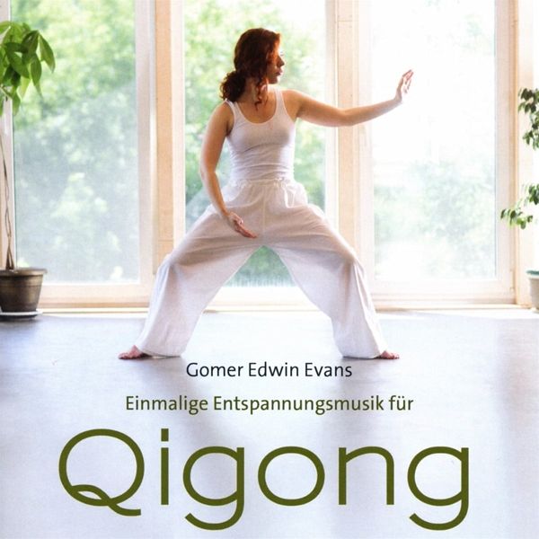 Qi Gong - Gomer Edwin Evans - Entspannungsmusik