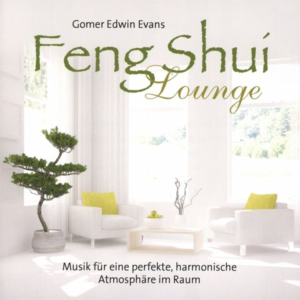 Feng Shui Lounge - Gomer Edwin Evans - Lounge Musik