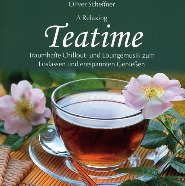 Teatime - Oliver Scheffner - Chillout- und Loungemusik