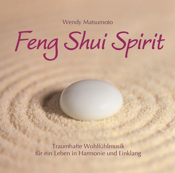 Feng Shui Spirit - Wendy Matsumoto - Wellness- & Wohlfühlmusik